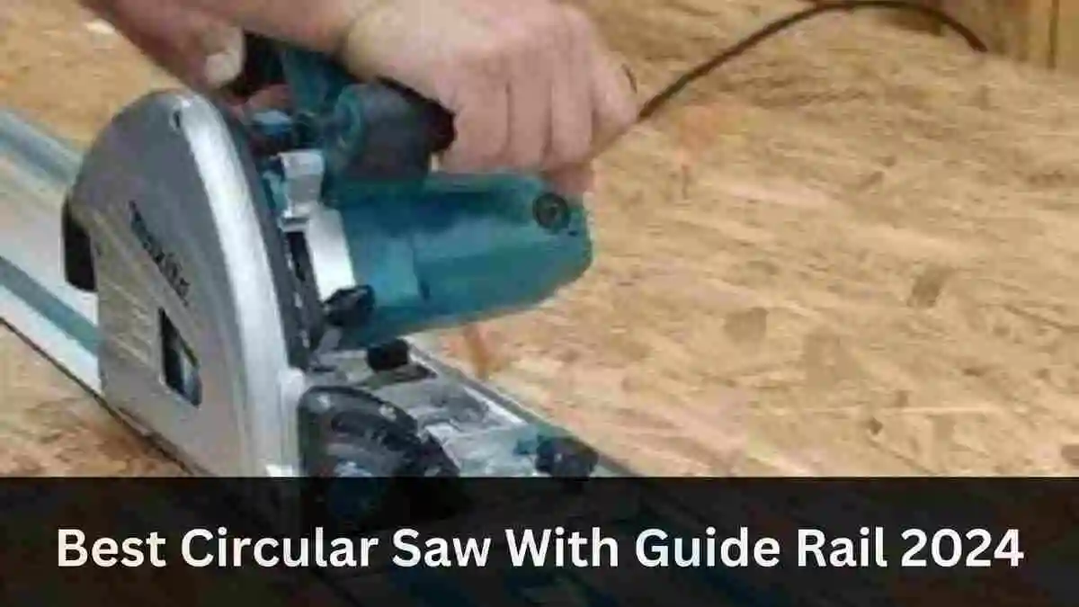 5 Best Circular Saw Guide Rail 2024