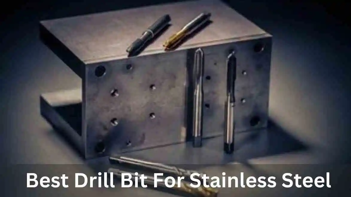 5 Best Drill Bit For Stainless Steel 2024