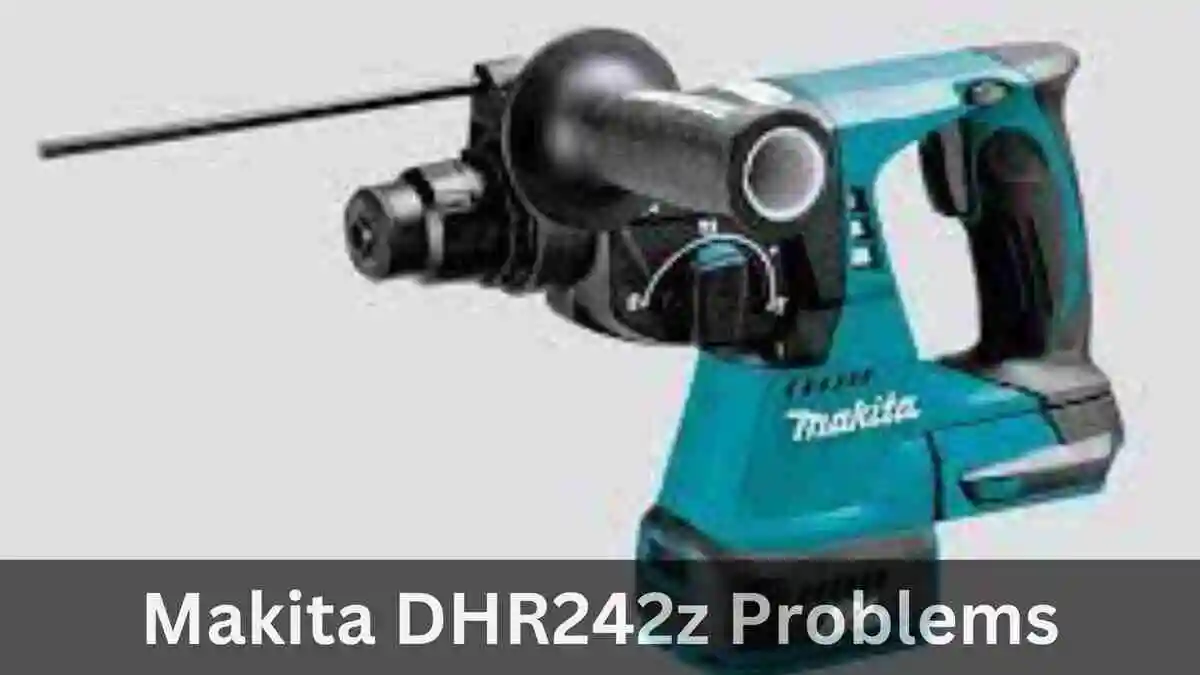 Makita DHR242 Problems (4 Fixes)