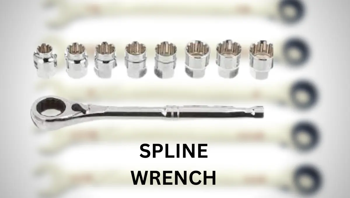 What Is a Spline Wrench (Spline Sockets)